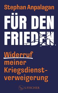 Produktbild: F&uuml;r den Frieden - Widerruf meiner Kriegsdienstverweigerung