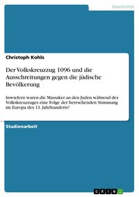 Produktbild: Der Volkskreuzzug 1096 und die Ausschreitungen gegen die j&uuml;dische Bev&ouml;lkerung