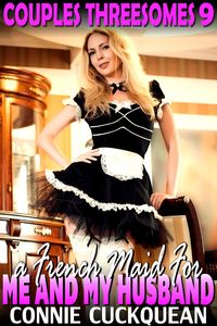 Produktbild: A French Maid For Me And My Husband : Couples Threesomes 9 (Lesbian Sex BDSM Erotica Threesome Erotica)