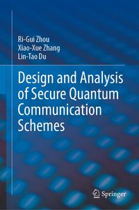 Produktbild: Design and Analysis of Secure Quantum Communication Schemes