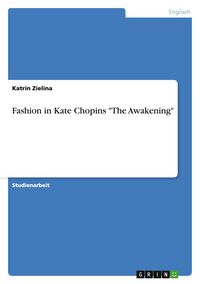 Produktbild: Fashion in Kate Chopins "The Awakening"