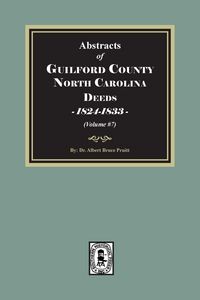 Produktbild: Guilford County, North Carolina Deeds, 1824-1833 (Volume #7)