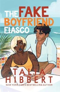 Bild vom Artikel The Fake Boyfriend Fiasco vom Autor Talia Hibbert