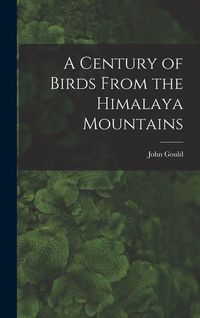 Produktbild: A Century of Birds From the Himalaya Mountains