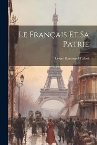 Produktbild: Le Fran&ccedil;ais Et Sa Patrie