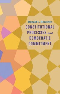 Produktbild: Horowitz, D: Constitutional Processes and Democratic Commitm