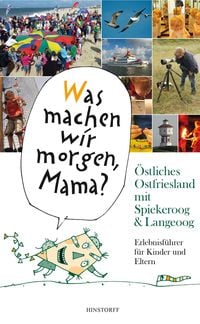 Produktbild: "Was machen wir morgen, Mama?" &Ouml;stliches Ostfriesland mit Spiekeroog & Langeoog