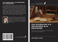 Produktbild: Una introducci&oacute;n a la SOCIOLOG&Iacute;A de la EDUCACI&Oacute;N
