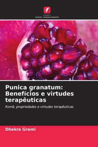Produktbild: Punica granatum: Benef&iacute;cios e virtudes terap&ecirc;uticas
