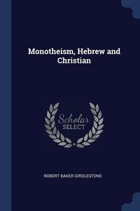 Produktbild: Monotheism, Hebrew and Christian