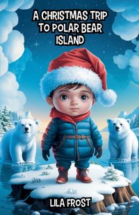 Produktbild: A Christmas Trip to Polar Bear Island