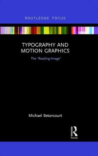 Produktbild: Betancourt, M: Typography and Motion Graphics: The 'Reading-