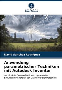 Produktbild: Anwendung parametrischer Techniken mit Autodesk Inventor