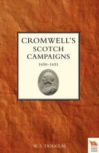Produktbild: Cromwell's Scotch Campaigns, 1650-51