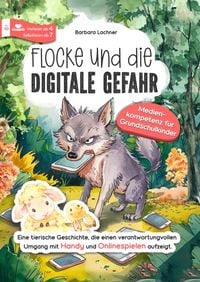 Produktbild: Flocke und die digitale Gefahr - Medienkompetenz f&uuml;r Grundschulkinder