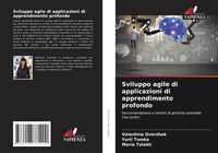 Produktbild: Sviluppo agile di applicazioni di apprendimento profondo
