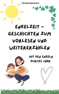 Produktbild: Enkelzeit - Geschichten zum Vorlesen und Weitererz&auml;hlen