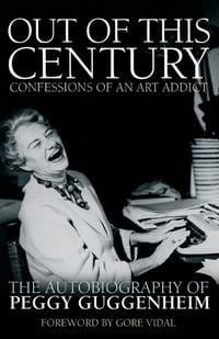Produktbild: Out of this Century - Confessions of an Art Addict