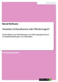 Produktbild: Saumtier, Ochsenkarren oder Pferdewagen?