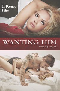 Produktbild: Wanting Him (Needing You, #2)