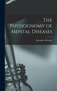 Produktbild: The Physiognomy of Mental Diseases