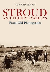 Produktbild: Stroud and the Five Valleys from Old Photographs