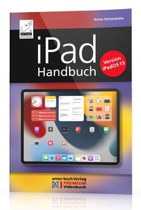 Bild vom Artikel IPad Handbuch für iPadOS 15 vom Autor Anton Ochsenkühn
