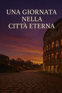 Produktbild: UNA GIORNATA NELLA CITT&Agrave; ETERNA
