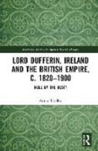 Produktbild: Tindley, A: Lord Dufferin, Ireland and the British Empire, c
