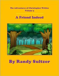 Produktbild: The Adventures of Christopher Webtoe, Volume 5: A Friend Indeed