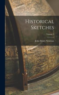 Produktbild: Historical Sketches; Volume 3