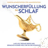 Produktbild: Wunscherf&uuml;llung im Schlaf: Einschlafmeditation f&uuml;r Manifestation