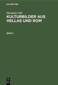 Produktbild: Hermann G&ouml;ll: Kulturbilder aus Hellas und Rom. Band 2