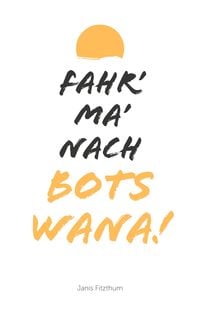 Produktbild: Fahr' ma' nach Botswana