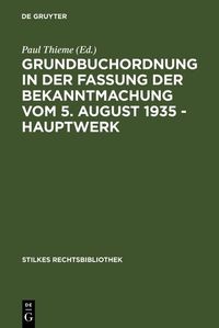Produktbild: Grundbuchordnung in der Fassung der Bekanntmachung vom 5. August 1935 - Hauptwerk