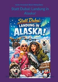 Produktbild: Statt Dubai: Landung in Alaska!