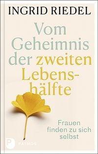 Produktbild: Vom Geheimnis der zweiten Lebensh&auml;lfte