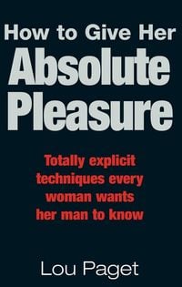 Produktbild: How To Give Her Absolute Pleasure