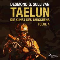 Produktbild: Taelun, Folge 4: Die Kunst des T&auml;uschens (Ungek&uuml;rzt)