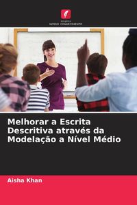 Produktbild: Melhorar a Escrita Descritiva atrav&eacute;s da Modela&ccedil;&atilde;o a N&iacute;vel M&eacute;dio