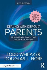 Produktbild: Dealing with Difficult Parents (School Leader Edition)