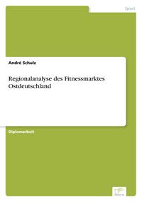 Produktbild: Regionalanalyse des Fitnessmarktes Ostdeutschland
