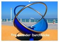 Produktbild: Travem&uuml;nder Durchblicke (Wandkalender 2027 DIN A2 quer), CALVENDO Monatskalender