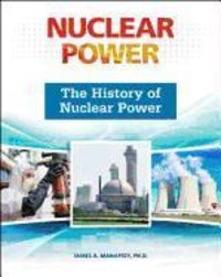 Produktbild: Mahaffey, J: The History of Nuclear Power