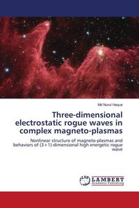 Produktbild: Three-dimensional electrostatic rogue waves in complex magneto-plasmas