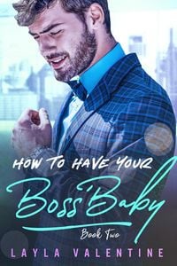 Produktbild: How To Have Your Boss' Baby (Book Two)