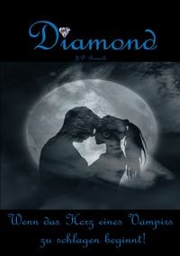 Produktbild: Diamond - Wenn das Herz eines Vampirs zu schlagen beginnt!