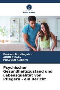Produktbild: Psychischer Gesundheitszustand und Lebensqualit&auml;t von Pflegern - ein Bericht