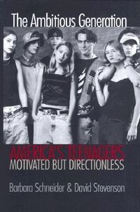 Bild vom Artikel The Ambitious Generation: America's Teenagers, Motivated But Directionless vom Autor Barbara Schneider