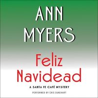 Bild vom Artikel Feliz Navidead: A Santa Fe Cafe Mystery vom Autor Ann Myers